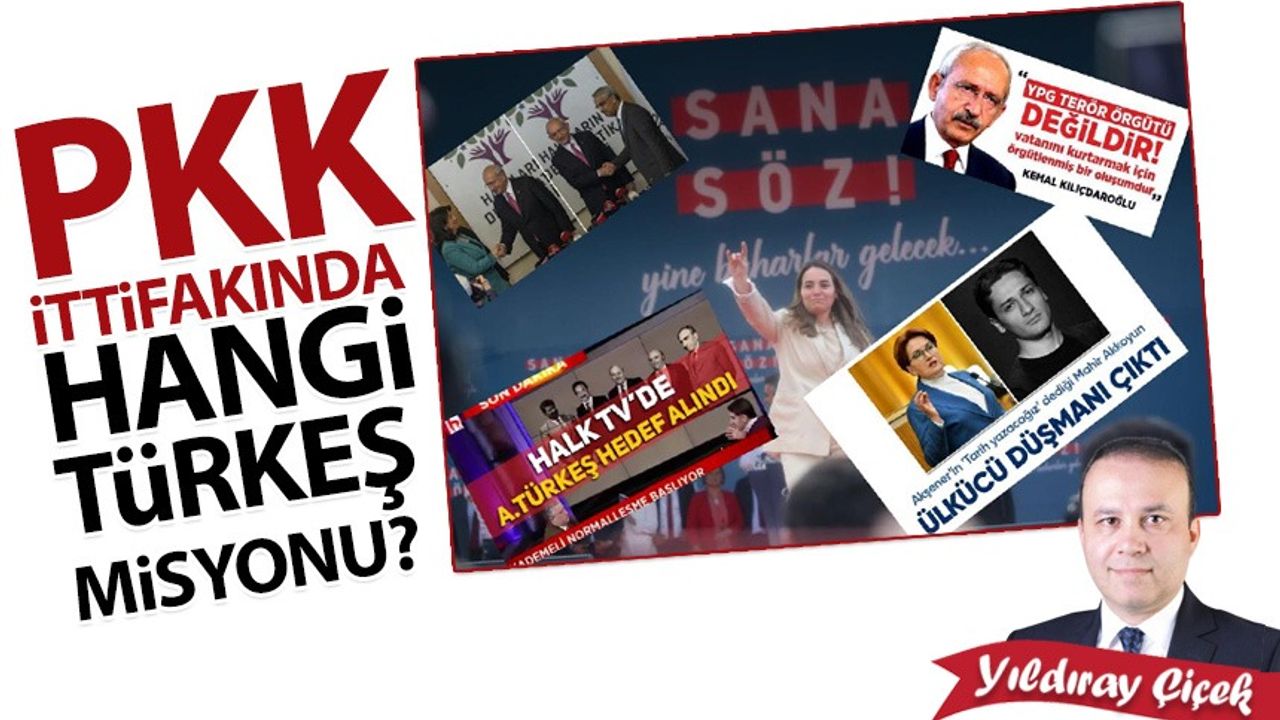 PKK ittifakında hangi Türkeş misyonu?