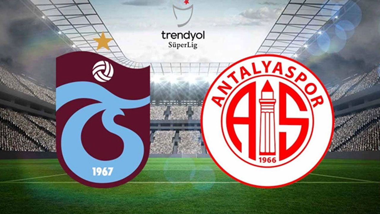Süper Lig'de perde açılıyor: Trabzonspor'un konuğu Antalyaspor