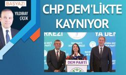 CHP DEM’likte kaynıyor