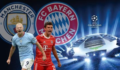 UEFA Şampiyonlar Ligi'nde dev maç bu akşam Manchester City - Bayern Münih