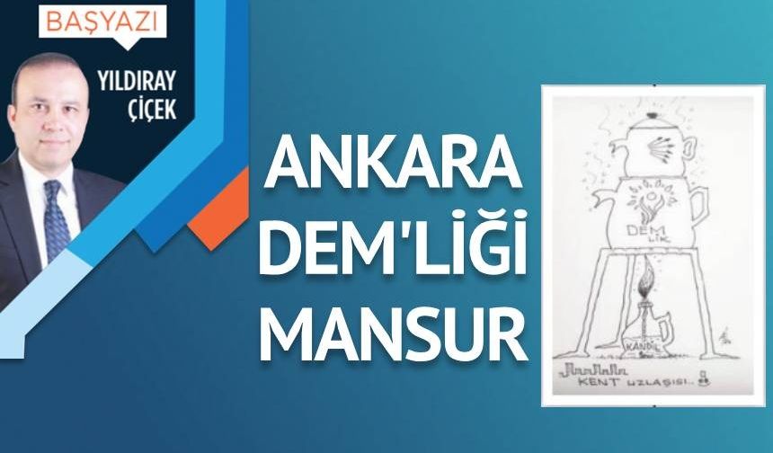 Ankara DEM’liği Mansur